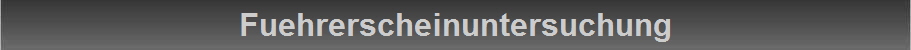 Fuehrerscheinuntersuchung